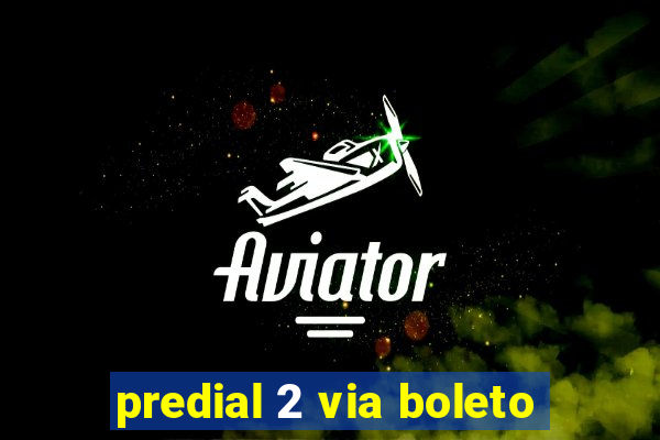 predial 2 via boleto